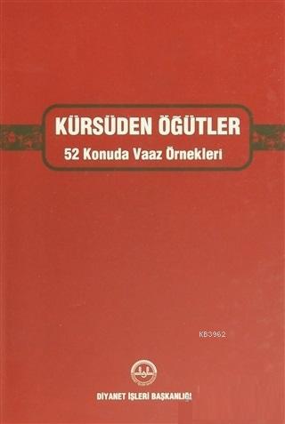 Kürsüden Öğütler 52 Konuda Vaaz Örnekleri
