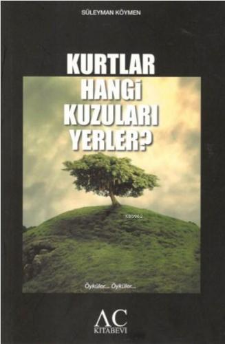Kurtlar Hangi Kuzuları Yerler?