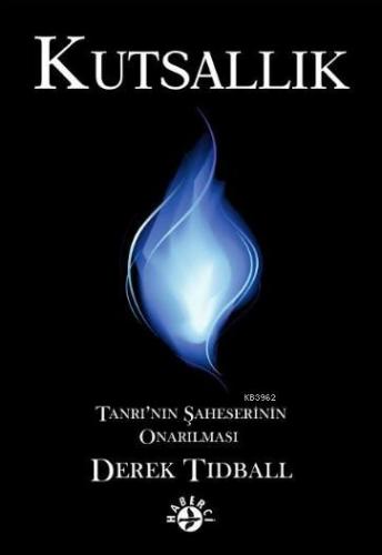 Kutsallık; Tanrı'nın Şaheserinin Onarılması