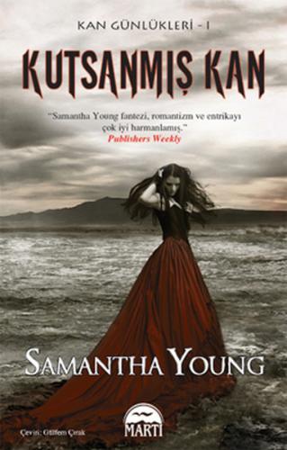 Kutsanmış Kan - Kan Günlükleri Serisi 1 Samantha Young