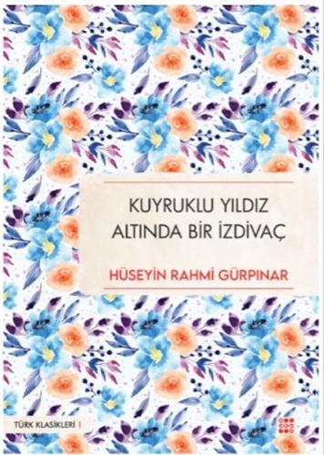 Kuyruklu Yıldız Altında Bir İzdivaç Hüseyin Rahmi Gürpınar
