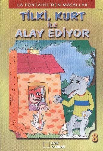 La Fontaineden Masallar 8 Tilki Kurt ile Alay Ediyor Kolektif