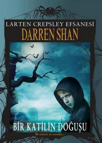 Larten Crepsley Efsanesi - Bir Katilin Doğuşu 1. Kitap Darren Shan