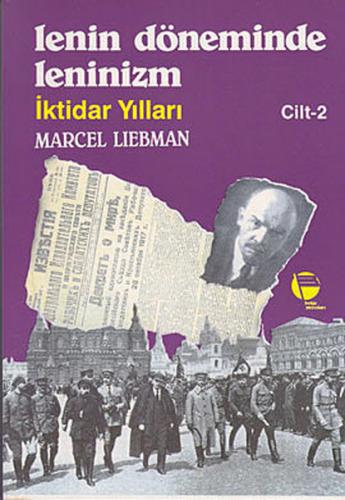 Lenin Döneminde Leninizm 2. Cilt Marcel Liebman