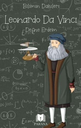 Leonardo Da Vinci - Bilimin Dahileri (Ciltli) Defne Erdem