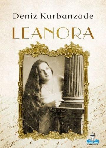 Leonora: Bitmeyen Göç Deniz Kurbanzade
