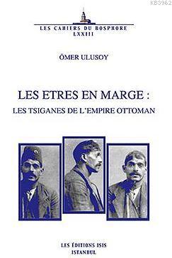 Les Etres En Marge : Les Tsiganes De L'empire Ottoman