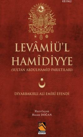 Levamiü'l-Hamidiyye DİYARBAKIRLI ALİ EMİRİ EFENDİ