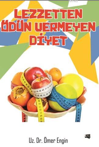 Lezzetten Ödün Vermeyen Diyet