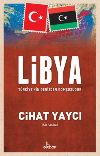 Libya Türkiye’nin Denizden Komşusudur Cihat Yaycı