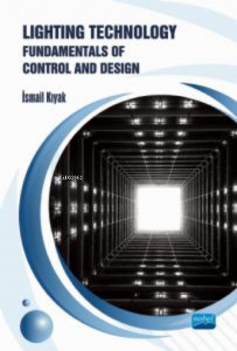 Lighting Technology: Fundamentals of Control and Design