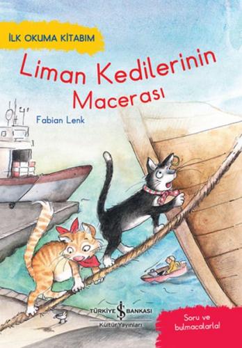 Liman Kedileri'nin Macerası - İlk Okuma Kitabım Fabian Lenk