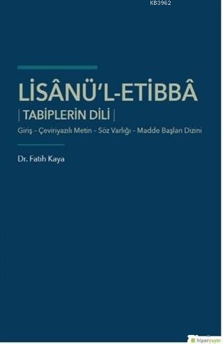 Lisanü'l-Etibba Tabiplerin Dili Fatih Kaya