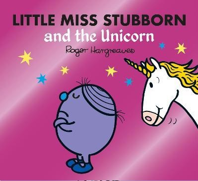 Little Miss Stubborrn And The Unicorn