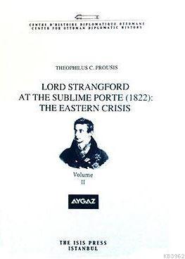 Lord Strangford At The Sublime Porte (1822): The Eastern Crisis