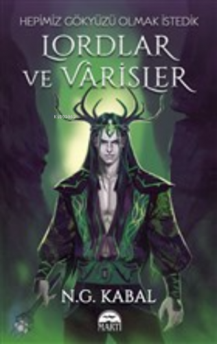 Lordlar ve Varisler - Hepimiz Gökyüzü Olmak İstedik (Yeşil Şömiz)