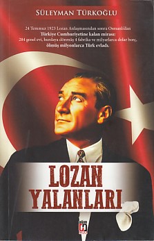 Lozan Yalanları Süleyman Türkoğlu