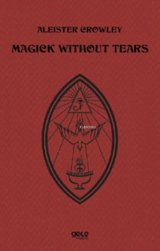 Magick Without Tears Aleister Crowley