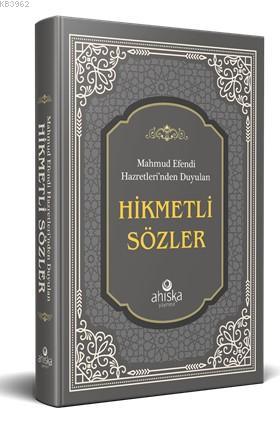 Mahmud Efendi Hazretleri'nden Duyulan (K.S.) Hikmetli Sözler - Ciltli