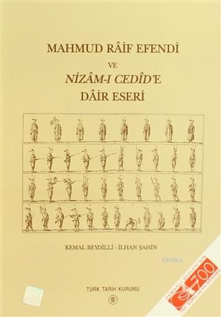 Mahmud Raif Efendi ve Nizam-ı Cedid'e Dair Eseri