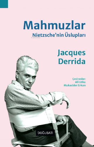 Mahmuzlar Nietzsche'nin Üslupları Jacques Derrida
