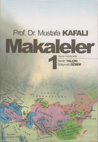 Makaleler 1 (Mustafa Kafalı) Mustafa Kafalı