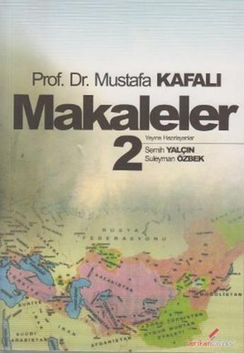 Makaleler 2 (Mustafa Kafalı) Mustafa Kafalı