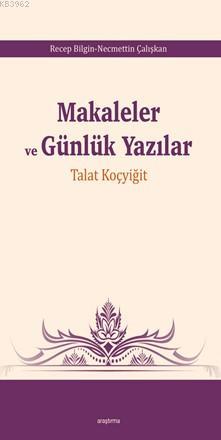 Makaleler ve Günlük Yazılar; Talat Koçyiğit