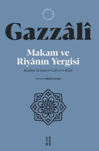 Makam ve Riyanın Yergisi İmam Gazali