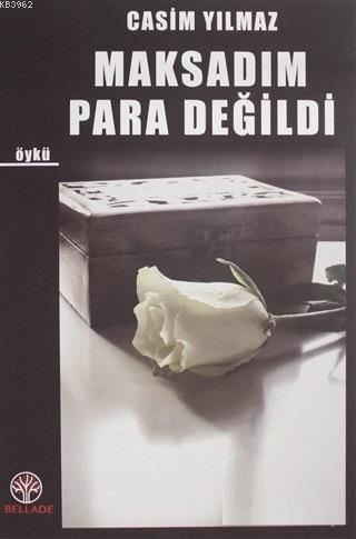 Maksadım Para Değildi