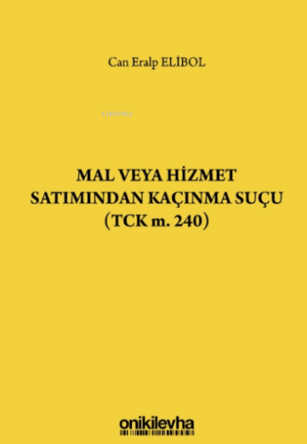 Mal Veya Hizmet Satımından Kaçınma Suçu (tck M. 240)