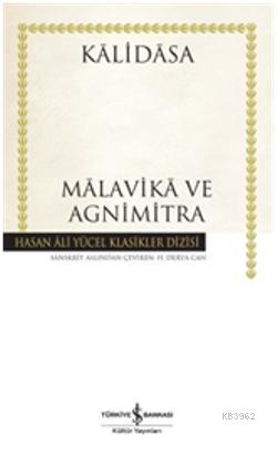 Malavika ve Agnimitra (Ciltli) Kalidasa