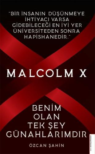 Malcolm X-Benim Olan Tek Şey Günahlarımdır Özcan Şahin