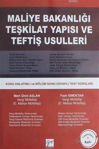 Maliye Bakanlığı Teşkilat Yapısı ve Teftiş Usulleri; Konu Anlatımlı ve Bölüm Sonu Cevaplı Test Soruları