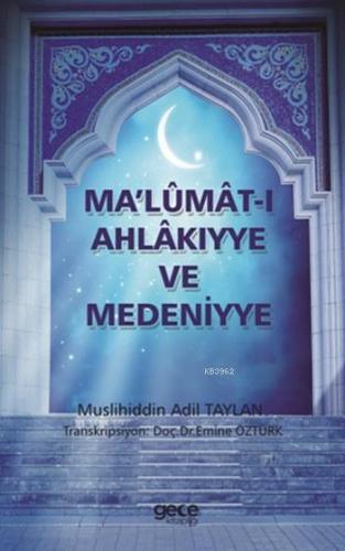Ma'lümat-ı Ahlakiyye ve Medeniyye Muslihiddin Adil Taylan