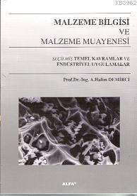 Malzeme Bilgisi ve Malzeme Muayenesi A. Halim Demirci