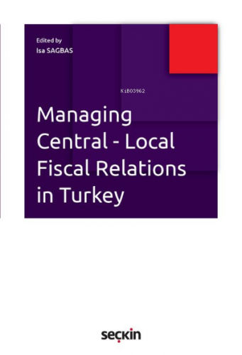 Managing Central Local Fiscal Relations in Turkey