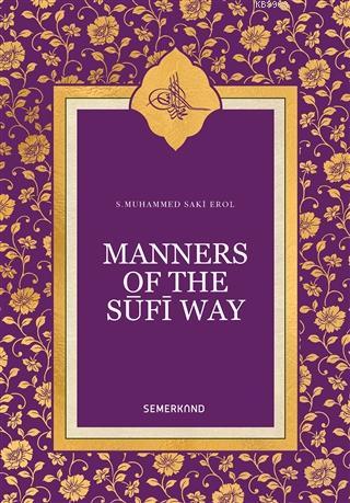 Manners Of The Sufi Way S. Muhammed Saki Haşimi