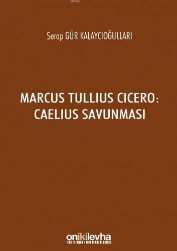 Marcus Tullius Cicero : Caelius Savunması