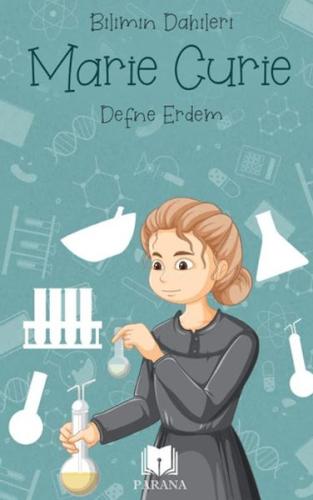 Marie Curie - Bilimin Dahileri (Ciltli) Defne Erdem