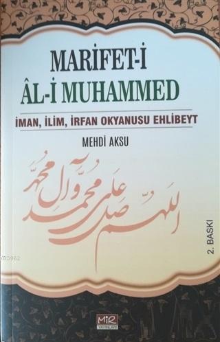 Marifet-i Al-i Muhammed; İman, İlim, İrfan Okyanusu Ehlibeyt