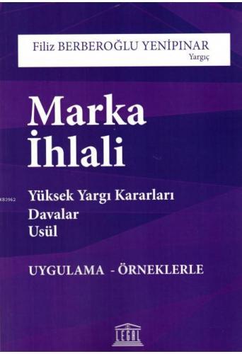 Marka İhlali Yüksek Yargı Kararları Davalar Usül