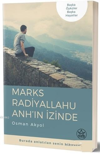 Marks Radiyallahu Anh'ın İzinde