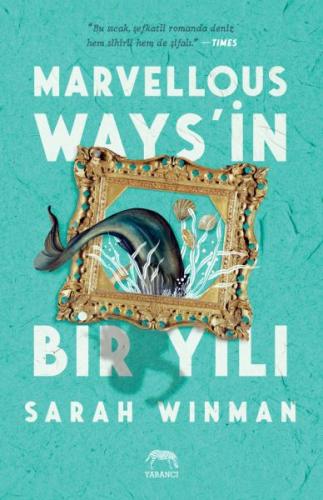 Marvellous Ways’in Bir Yılı Sarah Winman
