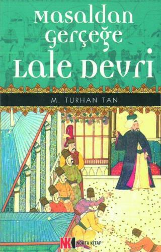 Masaldan Gerçeğe Lale Devri
