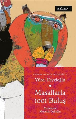 Masallarla 1001 Buluş; Kardeş Masallar Seçkisi 2
