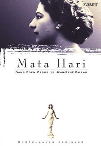 Mata Hari / Dans Eden Casus Jean-Rene Pallas