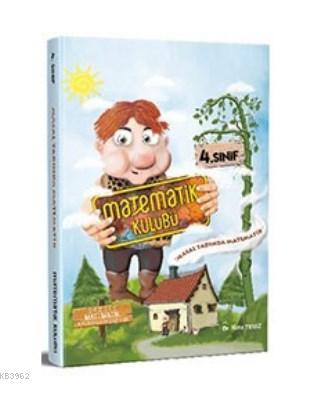 Matematik Kulübü 4. Sınıf Masal Tadında Matematik Matematik Kulübü