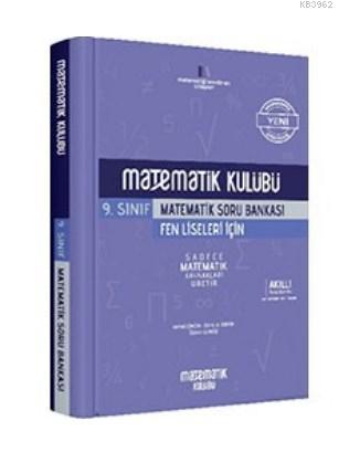 Matematik Kulübü 9. Sınıf Fen Liseleri İçin Matematik Soru Bankası Matematik Kulübü