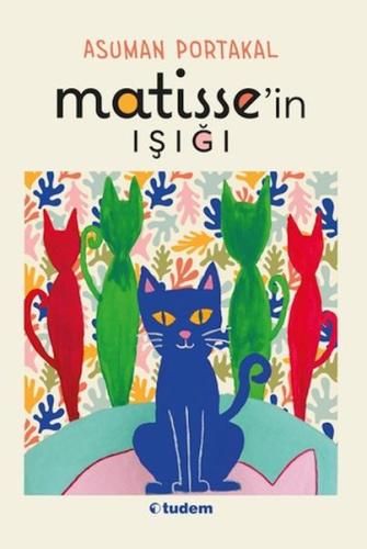 Matisse'in Işığı Asuman Portakal